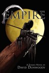 Empire: A Zombie Novel - David Dunwoody