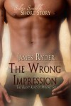 The Wrong Impression - James  Ryder