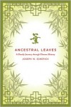 Ancestral Leaves: A Family Journey Through Chinese History - Joseph W. Esherick