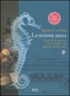 La sezione aurea: Storia di un numero e di un mistero che dura da tremila anni - Mario Livio, Stefano Galli