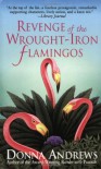 Revenge of the Wrought-Iron Flamingos (Meg Langslow Mysteries) - Donna Andrews