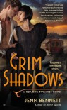 Grim Shadows  - Jenn Bennett