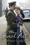 The Final Act - Hilary Green