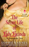 The Secret Life of Lady Lucinda  - Sophie Barnes