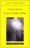 Il porto delle nebbie - Georges Simenon, Fabrizio Ascari