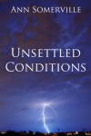 Unsettled Conditions  (Pindone Files #4-5) - Ann Somerville