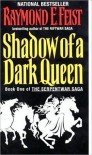 Shadow of a Dark Queen (The Serpentwar Saga, #1) - Raymond E. Feist