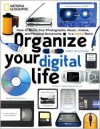 Organize Your Digital Life: How to Store Your Photographs, Music, Videos, and Personal Documents in a Digital World - Aimee Baldridge