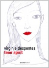 Teen spirit - Virginie Despentes