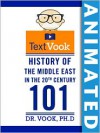 History of the Middle East in the 20th Century 101: The Animated TextVook (Kindle Edition with Audio/Video) - Dr. Vook