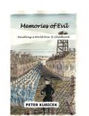 Memories of Evil: Recalling a World War II Childhood - Peter Kubicek