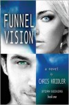 Funnel Vision - Chris Kridler