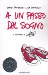 A un passo dal sogno - Chicco Sfondrini;Luca Zanforlin