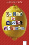 Der Club der nackten Wahrheiten - Jaclyn Moriarty