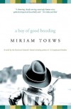 A Boy of Good Breeding - Miriam Toews