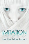Imitation - Heather Hildenbrand