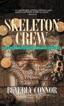 Skeleton Crew (Lindsay Chamberlain Mysteries) - Beverly Connor