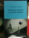 Jonathan Strange y el señor Norrel - Susanna Clarke, Ana María de la Fuente
