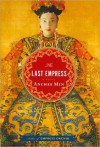 The Last Empress  - Anchee Min