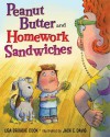 Peanut Butter and Homework Sandwiches - Lisa Broadie Cook, Jack E. Davis