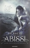 Un bacio dagli abissi  - Anne Greenwood Brown, Maurizio Bartocci