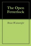 The Open Fetterlock - Brian Wainwright