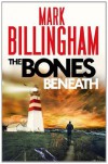 The Bones Beneath (Tom Thorne Novels) - Mark Billingham