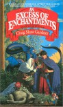 An Excess of Enchantments - Craig Shaw Gardner