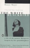 The White Blackbird: A Life of the Painter Margarett Sargent by Her Granddaughter - Honor Moore