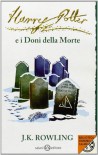 Harry Potter e i Doni della Morte  - B. Masini, S. Bartezzaghi, J.K. Rowling