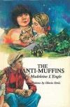 The Anti-Muffins - Madeleine L'Engle, Gloria Ortiz