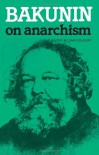 On Anarchism - Mikhail Bakunin, Sam Dolgoff