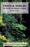 Trees And Shrubs For Pacific Northwest Gardens - John A. Grant