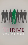 Thrive: Codex (Parts 1 - 5) - Jonathan Yanez