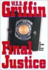 Final Justice (Badge Of Honor, #8) - W.E.B. Griffin