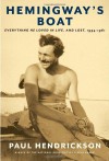 Hemingway's Boat: Everything He Loved in Life, and Lost, 1934-1961 - Paul Hendrickson