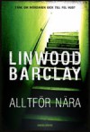 Alltför nära - Linwood Barclay, Elisabet Fredholm