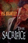 THE SACRIFICE - Peg Brantley