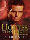Hotter Than Hell (Hell on Earth #3) - Jackie Kessler