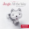 Jingle All the Way (Jingle, #1) - Tom Shay-Zapien, Matt Wiewel