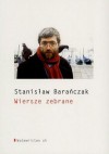 Wiersze zebrane - Stanisław Barańczak