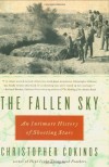The Fallen Sky: An Intimate History of Shooting Stars - Christopher Cokinos