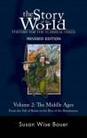 The Middle Ages: From the Fall of Rome to the Rise of the Renaissance - Susan Wise Bauer, Jeff West