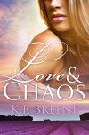 Love and Chaos: A Growing Pains Novel - K.F. Breene