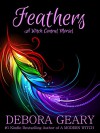 Feathers (A Witch Central Morsel) - Debora Geary