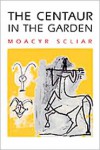 The Centaur in the Garden - Moacyr Scliar,  Margaret A. Neves (Translator),  Ilan Stavans (Introduction)