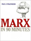 Marx in 90 Minutes (MP3 Book) - Paul Strathern, Robert Whitfield