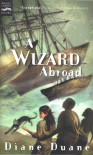 A Wizard Abroad (Digest): The Fourth Book in the Young Wizards Series - Diane Duane