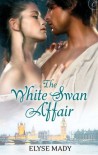 The White Swan Affair - Elyse Mady