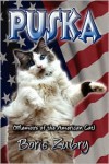 Puska: Memoirs of the American Cat - Boris Zubry